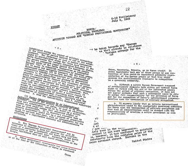 1. 현재 충칭에 존속하고 있는 '대한민국 임시정부'는 통치권자의 자격이 없기 때문에 현재는 인정을 받을 자격이 없다. 게다가, 미래에 인정을 받을 가능성도 거의 없다.(붉은상자) 4. 과도적인 국제 관리(기구)는 군 점령 종료와 동시에 한국의 적절한 통치권자가 될 것이며, 실행 가능한 한 빨리 현지 정부를 수립할 책임을 떠안게 될 것으로 여겨진다.(노란상자) 출처: 미국국립문서보관청