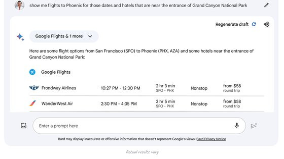 구글의 확장 기능은 인공지능(AI) 챗봇 바드가 구글이 제공하는 서비스의 실시간 정보와 연동해 답변할 수 있게 한 기능이다. “해당 날짜의 피닉스행 항공편과 그랜드캐년 국립공원 입구 근처에 있는 호텔을 알려줘”라는 프롬프트(명령어)를 입력하자 바드가 예약 가능한 항공편 리스트를 답변하고 있다. 사진 구글.