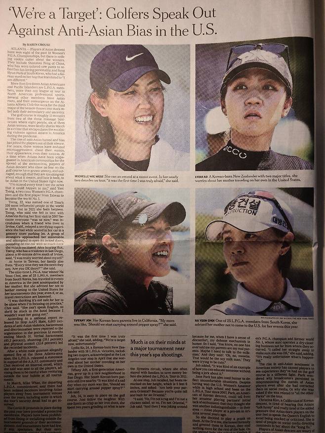 미 유력 일간 뉴욕타임스가 22일(현지 시각) 1개 면을 털어 LPGA에서 활동하는 아시아계 여성 골프 선수들이 겪어온 인종차별과 그에 대한 공포를 보도했다. 기사 대부분이 한국계 선수들 이야기다.