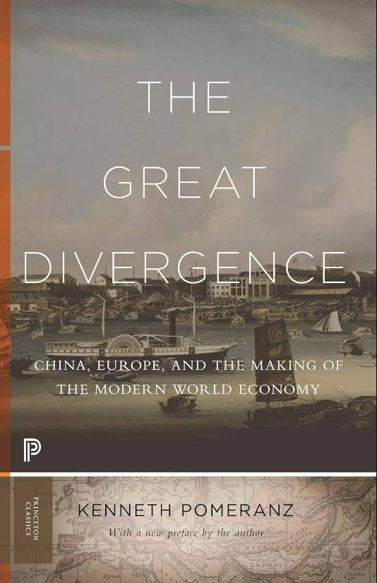 Kenneth Pomerantz, The Great Divergence: China, Europe, and the Making of the Modern World Economy (2000)