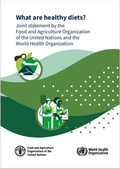 세게보건기구(WHO)와 식량농업기구(FAO)는 건강을 위해 지켜야 할 식단을 담은 공동 성명을 최근 발표했다. 사진은 공동성몀 책자 표지