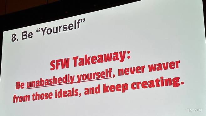 ▲ "자신에게 솔직해져라, 그 이상에서 절대 흔들리지 말고, 계속 창작해라"