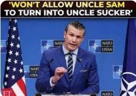 피트 헤그세스 미국 국방장관이 2025년 2월 13일 브뤼셀에 있는 북대서양조약기구(NATO) 본부에서 동맹 회원국 대표들에게 "트럼프 대통령은 그 어느 누구도 미국을 호구(sucker)로 삼으려는 것을 용납하지 않을 것"이라고 말하고 있다. 이는 경제적으로 충분한 능력이 있는 나토 회원국들이 안보와 국방을 미국에 지나치게 많이 의존하고 있는 것을 비판한 것으로 받아들여졌다./sns