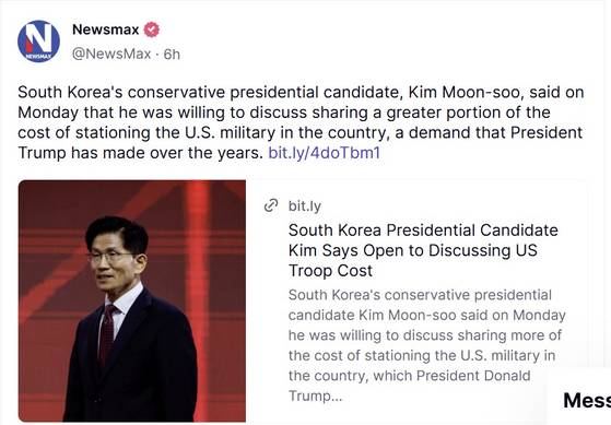 미국의 대표적인 친(親)트럼프 매체로 분류되는 뉴스맥스가 19일(현지시간) 국민의힘 김문수 대선후보가 전날 ″주한미군 주둔 비용 인상″ 가능성을 시사한 발언을 비중 있게 보도했다. 뉴스맥스 SNS