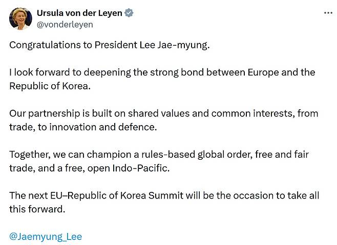 우르줄라 폰데어라이엔 유럽연합(EU) 집행위원장이 4일 엑스에서 이재명 대통령의 집권을 축하하며 한국과 EU의 차기 정상회담을 언급했다. 이 대통령의 엑스 계정도 연결했다. 엑스 캡처