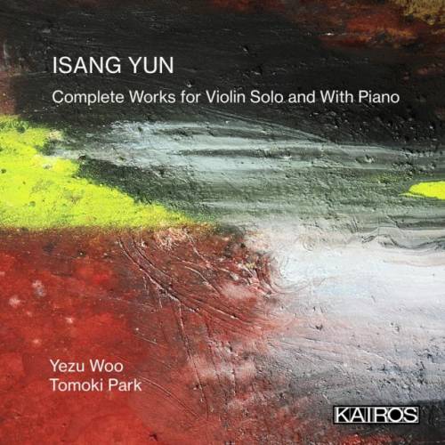 우예주 앨범 ‘Isang Yun: Complete Works for Violin Solo and With Piano’