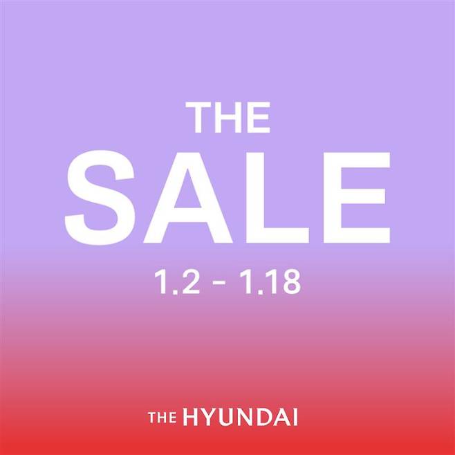 현대백화점은 18일까지 압구정본점과 더현대서울 등 전국 백화점 점포에서 신년 시즌 할인 행사 '더 세일'을 연다. 현대백화점 제공