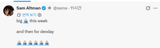 샘 올트먼 오픈AI CEO가 SNS에 올린 글. ‘이번 주에 큰 출시가 하나, 개발자 행사를 위해 6개 더”라고 썼지만 정확한 의미는 불명이다. [엑스]