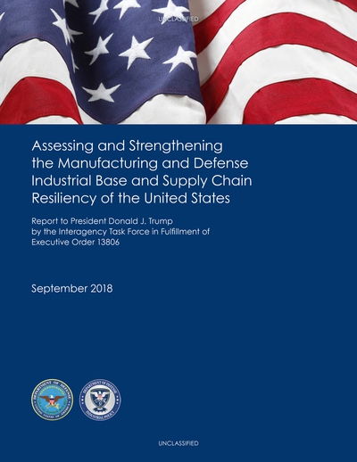 미국 국방성이 지난해 9월 도널드 트럼프 대통령의 요청으로 작성한 ‘미국 제조업 및 방위산업기지와 공급체인 복원력에 대한 평가와 강화’ 보고서.
