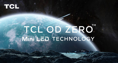 TCL, CES 2021에서 차세대 OD Zero™ Mini LED 기술을 선보이며 디스플레이 산업을 다시 한번 개척