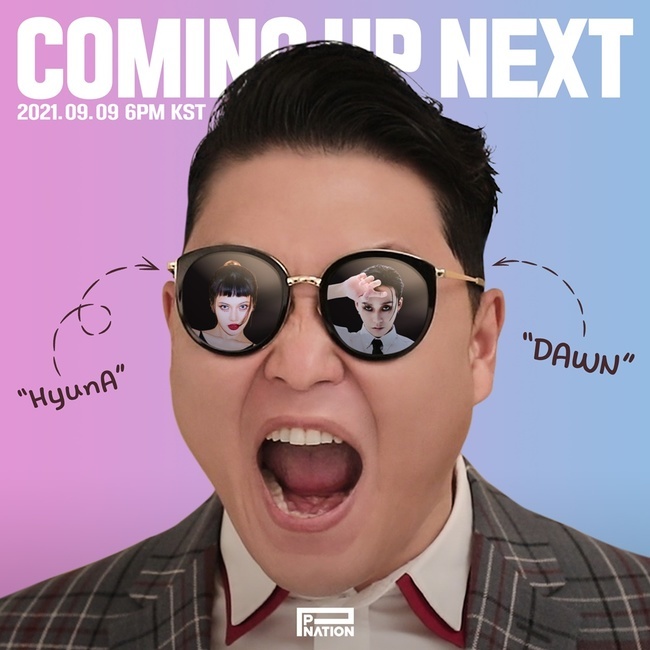 Hyuna and DAWN (DAWN) will be on a joint tour of the music industry in September.P NATIONs head PSY posted a Teaser Image on August 16 on its official SNS, which heralds the September Duets comeback of Hyona & DAWN.Previously, PSY released COMING UP NEXT Image, which raised questions about who will be next.This teaser image, which is connected to COMING UP NEXT, attracts attention with PSY wearing sunglasses in a two-tone background of pink and light blue.Both PSYs sunglasses showed images of Hyona and DAWN, respectively, and announced the twos departure.In addition, the date 2021.09.09 6PM KST was released, and the news of the comeback of Hyona & DAWN in September was officially announced.The two have recently completed shooting a new music video and will release various contents sequentially before the comeback.Hyona & DAWN is a Wannabe couple who represents the entertainment industry beyond the music industry.This is the first time that two people who have expressed their affection for each other have officially performed their Duets activities.In November 2019, Hyuna released FLOWER SHOWER and DAWN released MONEY at one time and proved Win Win breathing.Through this album, Hyuna will show Win Win Synergy, which has been upgraded since the mini album Im Not Cool released in January this year, and DAWN will come back to the music industry after the mini album DAWN Diri DAWN released last October.