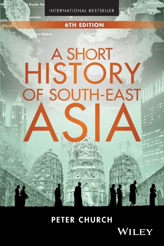 Peter Church, A Short History of South-east Asia. 남양사에 아직 관심을 집중하기 전에 친지에게 선물받은 이 책이 남양사 공부의 출발점이 되었다.