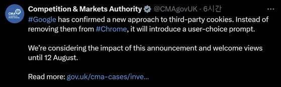 영국 경쟁시장청(CMA)은 22일(현지시각) ″구글의 개인정보 보호 샌드박스 접근 방식에 대한 업데이트가 게시됐다″며 ″8월 12일까지 구글의 새로운 접근 방식에 대한 의견을 수집할 것″이라고 밝혔다. CMA X 캡처