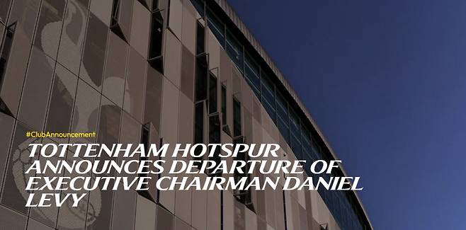 다니엘 레비의 토트넘 홋스퍼 회장직 사임 소식을 전한 토트넘 홋스퍼. /사진=토트넘 홋스퍼 공식 홈페이지 갈무리