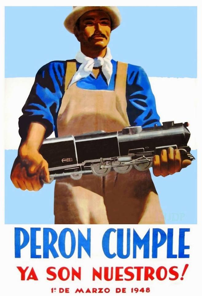“아르헨티나의 것을 아르헨티나인에게로... 페론 만세.” 국유화를 찬양하는 포스터.