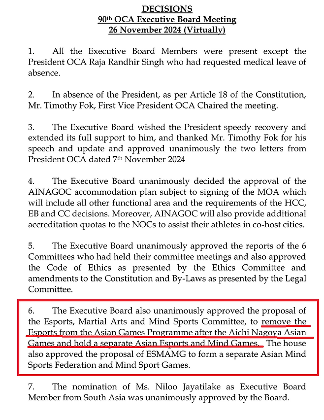 본지가 입수한 '제90회 OCA 집행위원회 결정문(Decisions - 90th Executive Board Meeting)'에는 "집행위원회는 2026 아이치·나고야 아시안게임 이후 e스포츠를 아시안게임 프로그램에서 제외(remove)하고, 별도의 아시아 e스포츠·마인드 게임을 개최하자는 제안을 만장일치로 승인했다"고 명시돼 있다.